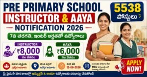 Pre Primary School Instructor Aaya Notification 2026 5538 Instructor and Aaya Jobs